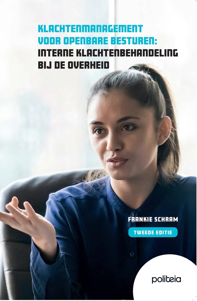 Klachtenmanagement voor openbare besturen: Interne klachtenbehandeling bij de overheid, tweede editie 