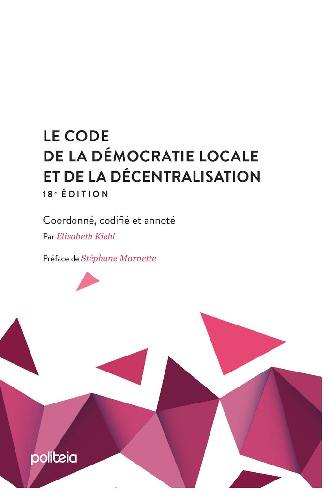 Code de la démocratie locale et de la décentralisation (18e édition)  