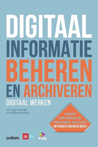 Digitaal informatie beheren en archiveren: digitaal werken
