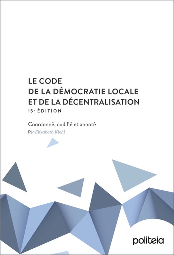Code de la démocratie locale et de la décentralisation (15e édition)