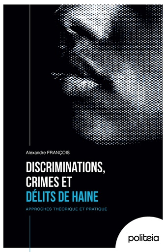 Discriminations, crimes et délits de haine